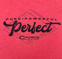 Pure. Powerful. Perfect. Tee - CForce Bottling Company